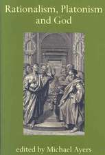 Rationalism, Platonism and God: A Symposium on Early Modern Philosophy