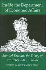 Inside the Department of Economic Affairs: Samuel Brittan, the Diary of an 'Irregular', 1964-6