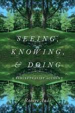 Seeing, Knowing, and Doing: A Perceptualist Account