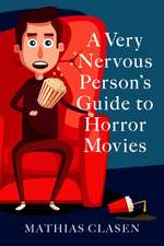 A Very Nervous Person's Guide to Horror Movies