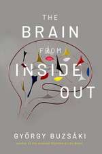 The Brain from Inside Out