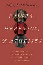 Saints, Heretics, and Atheists