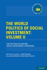 The World Politics of Social Investment: Volume II: The Politics of Varying Social Investment Strategies