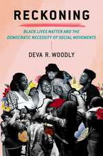 Reckoning: Black Lives Matter and the Democratic Necessity of Social Movements