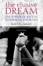 The Elusive Dream: The Power of Race in Interracial Churches