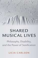 Shared Musical Lives: Philosophy, Disability, and the Power of Sonification