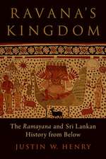 Ravana's Kingdom: The Ramayana and Sri Lankan History from Below