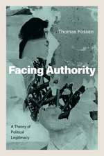 Facing Authority: A Theory of Political Legitimacy