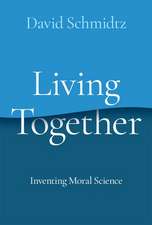 Living Together: Inventing Moral Science