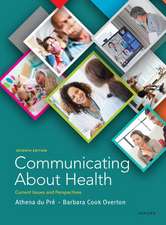 Communicating About Health: Current Issues and Perspectives