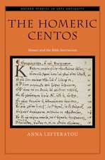 The Homeric Centos: Homer and the Bible Interwoven