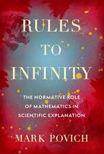 Rules to Infinity: The Normative Role of Mathematics in Scientific Explanation