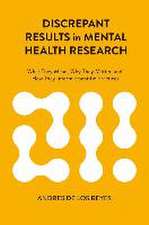 Discrepant Results in Mental Health Research: What They Mean, Why They Matter, and How They Inform Scientific Practices