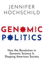 Genomic Politics: How the Revolution in Genomic Science Is Shaping American Society