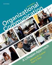 Organizational Communication: A Lifespan Approach