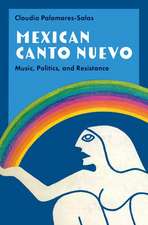 Mexican Canto Nuevo: Music, Politics, and Resistance