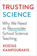 Trusting Science: Why We Need to Reconsider School Science Teaching