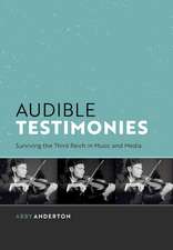 Audible Testimonies: Surviving the Third Reich in Music and Media