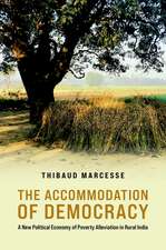 The Accommodation of Democracy: A New Political Economy of Poverty Alleviation in Rural India