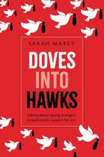 Doves Into Hawks