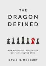 The Dragon Defined: How Washington, Canberra, and London Reimagined China