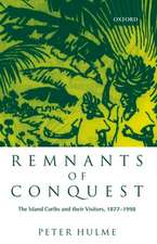 Remnants of Conquest: The Island Caribs and their Visitors, 1877-1998