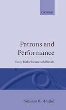 Patrons and Performance: Early Tudor Household Revels