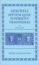 Aeschylus Tragoediae: Septem Quae Supersunt Tragoedias