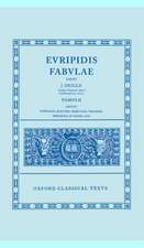 Euripides Fabulae: Vol. II: (Sup., El., Her., Tro., Iph.Tau., Ion)