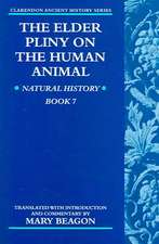 The Elder Pliny on the Human Animal: Natural History Book 7