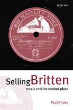 Selling Britten: Music and the Market Place