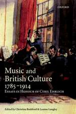 Music and British Culture, 1785-1914: Essays in Honour of Cyril Ehrlich