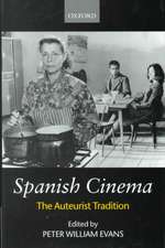 Spanish Cinema: The Auteurist Tradition