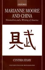 Marianne Moore and China: Orientalism and a Writing of America