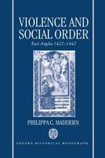 Violence and Social Order: East Anglia 1422-1442