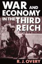 War and Economy in the Third Reich