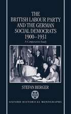 The British Labour Party and the German Social Democrats 1900-1931