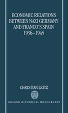 Economic Relations between Nazi Germany and Franco's Spain 1936-1945