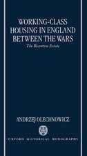 Working-Class Housing in England between the Wars: The Becontree Estate