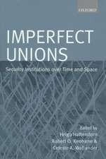 Imperfect Unions: Security Institutions Over Time and Space