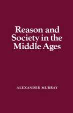 Reason and Society in the Middle Ages