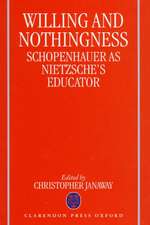 Willing and Nothingness: Schopenhauer as Nietzsche's Educator