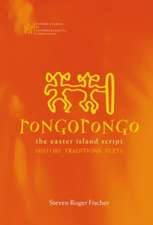 Rongorongo: The Easter Island Script: History, Traditions, Text