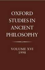 Oxford Studies in Ancient Philosophy: Volume XVI, 1998