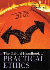 The Oxford Handbook of Practical Ethics