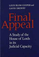 Final Appeal: A Study of the House of Lords in its Judicial Capacity