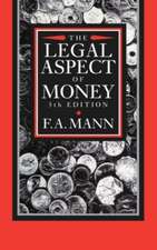 The Legal Aspect of Money: With Special Reference to Comparative Private and Public International Law