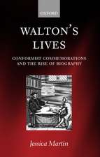 Walton's Lives: Conformist Commemorations and the Rise of Biography