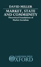 Market, State, and Community: Theoretical Foundations of Market Socialism