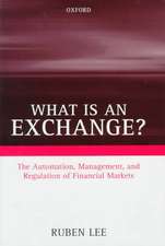 What is an Exchange?: Automation, Management, and Regulation of Financial Markets